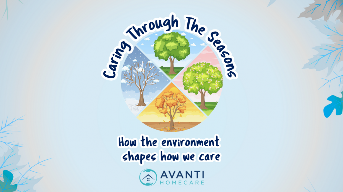 Caring Through the Seasons: How The Environment Shapes How We Care
