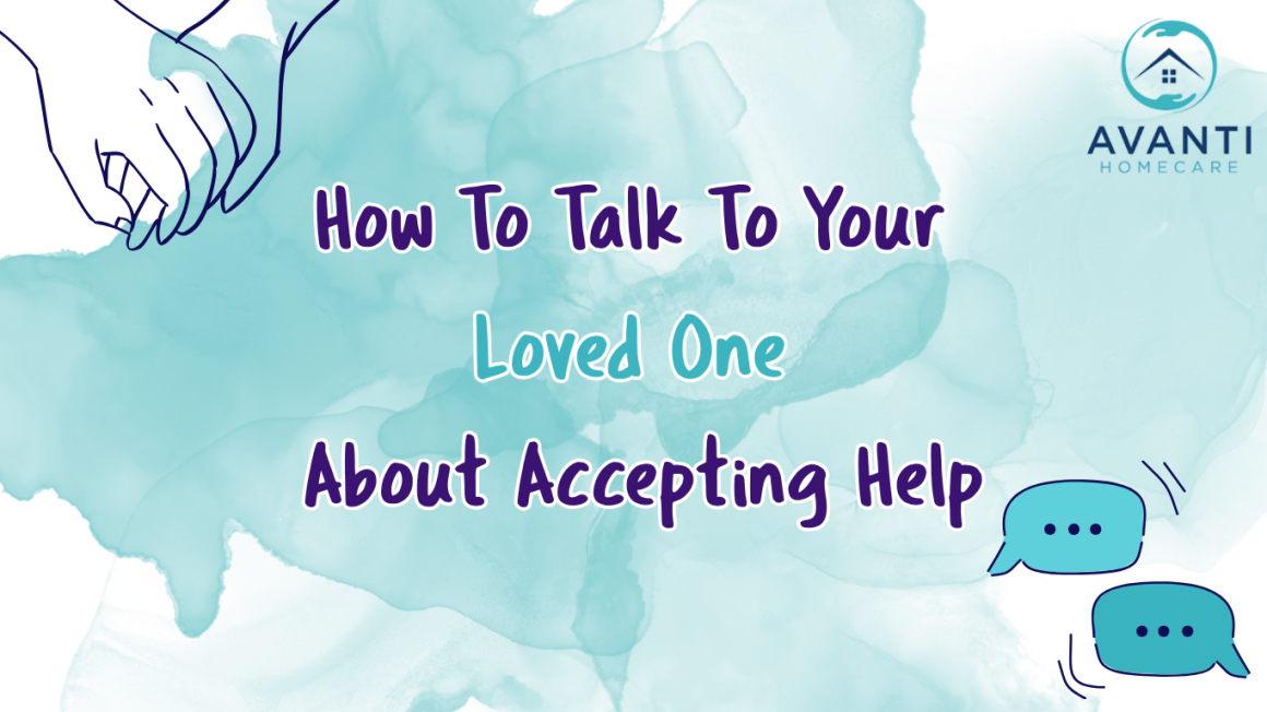 How to Talk to Your Loved One About Accepting Help