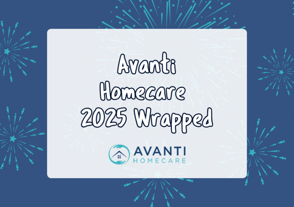 Avanti Homecare 2025 Wrapped